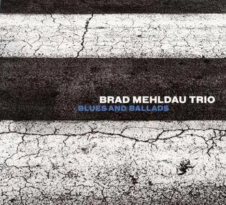 Brad Mehldau Trio - Blues And Ballads (2016) {Nonesuch 7559-79465-0}