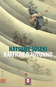 Natsume Soseki - Raffiche d'autunno