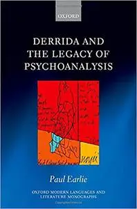 Derrida and the Legacy of Psychoanalysis