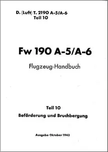 Fw-190 A-5 A-6 Flugzeug-Handbuch Teiil 10 Beforderung und Bruchbergung