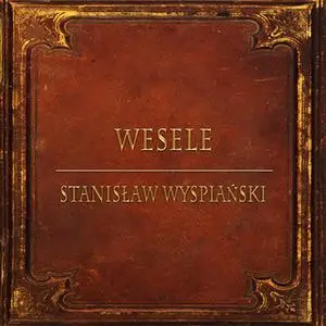 «Wesele (Streszczenie lektury szkolnej)» by Stanisław Wyspiański