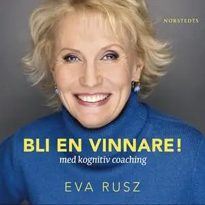 «Bli en vinnare med kognitiv coaching» by Eva Rusz