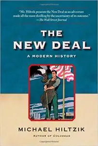 The New Deal: A Modern History