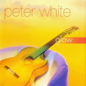 Peter White - Glow (2001) MCH PS3 ISO + DSD64 + Hi-Res FLAC