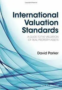 International Valuation Standards: A Guide to the Valuation of Real Property Assets (repost)