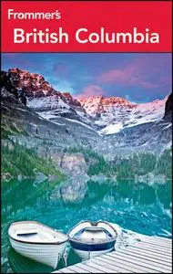 Frommer's British Columbia, 7 edition (Repost)