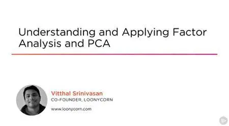 Understanding and Applying Factor Analysis and PCA