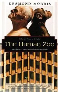 The Human Zoo: A Zoologist's Study of the Urban Animal