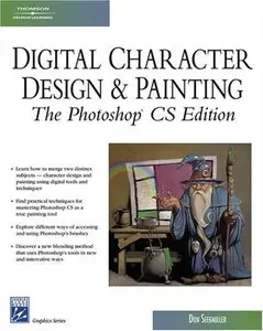Digital Character Design and Painting: The Photoshop CS Edition (Repost)