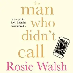 «The Man Who Didn't Call» by Rosie Walsh