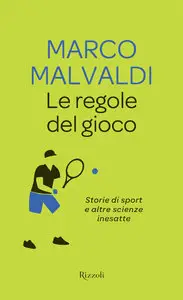 Marco Malvaldi - Le regole del gioco