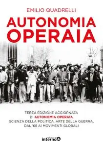 Emilio Quadrelli - Autonomia Operaia