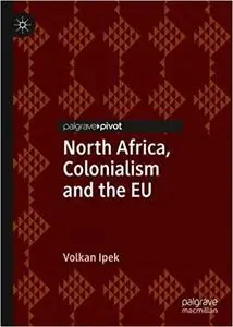 North Africa, Colonialism and the EU