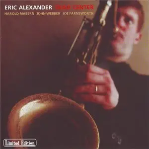 Eric Alexander - Dead Center (2004)