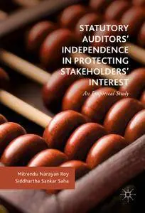 Statutory Auditors’ Independence in Protecting Stakeholders’ Interest: An Empirical Study (Repost)