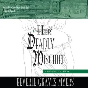 «Her Deadly Mischief» by Beverle Graves Myers