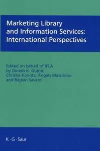 Marketing Library and Information Services: International Perspectives (Repost)