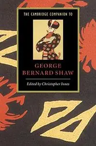 The Cambridge Companion to George Bernard Shaw (Cambridge Companions to Literature)