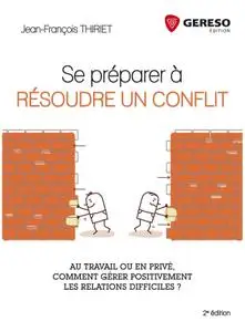 Jean-François Thiriet, "Se préparer à résoudre un conflit"