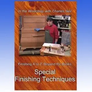 Workshop with Charles Neil - Finishing A to Z Part 10: Special Finishing Techniques