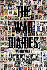 The War Diaries: A day by day narrative of World War II