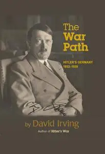 The War Path: Hitler's Germany 1933-1939