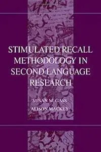 Stimulated Recall Methodology in Second Language Research