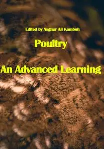 "Poultry: An Advanced Learning" ed. by Asghar Ali Kamboh