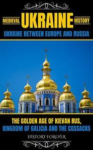 Medieval Ukraine History