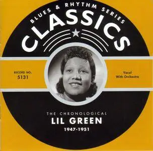 Lil Green - The Chronological Lil Green 1947-1951 (2005) [Classics Blues & Rhythm Series]