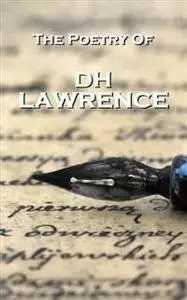 «The Poetry Of David Herbert Lawrence» by David Herbert Lawrence