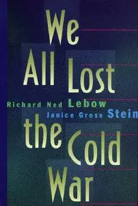 We All Lost the Cold War