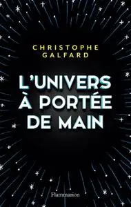 Christophe Galfard, "L'Univers à portée de main"