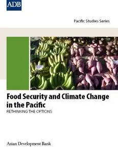 Food Security and Climate Change in the Pacific: Rethinking the Options