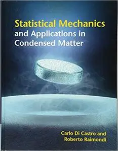 Statistical Mechanics and Applications in Condensed Matter