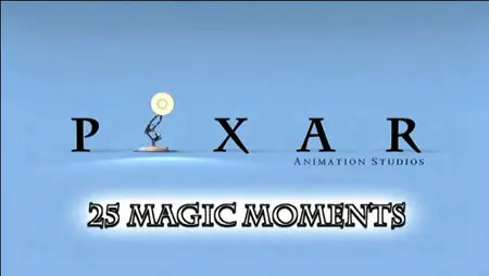 Pixar: 25 Magic Moments