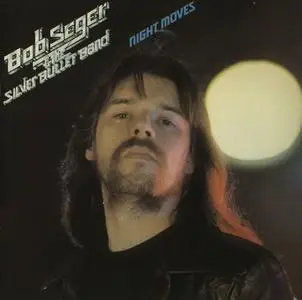 Bob Seger & The Silver Bullet Band - Night Moves (1976) [1992, DCC GZS-1028]