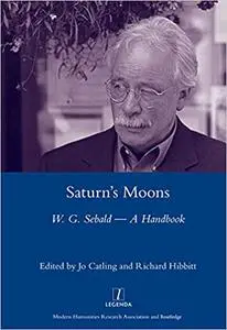 Saturn's Moons: W. G. Sebald – A Handbook