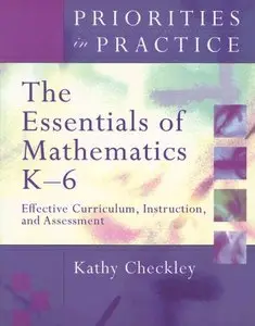 The Essentials of Mathematics K-6: Effective Curriculum, Instruction, and Assessment