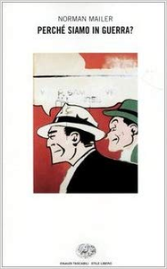 Perché siamo in guerra? - Norman Mailer