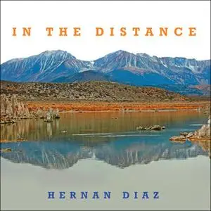 «In the Distance» by Hernan Diaz