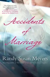 Accidents of Marriage: A Novel