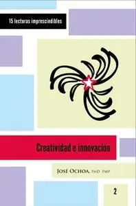 «Creatividad e innovación» by José Ochoa