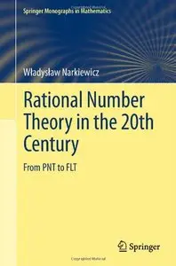 Rational Number Theory in the 20th Century: From PNT to FLT (repost)