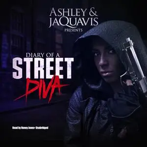 «Diary of a Street Diva» by Ashley & JaQuavis