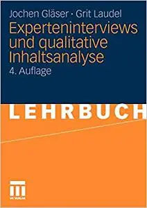 Experteninterviews und qualitative Inhaltsanalyse: als Instrumente rekonstruierender Untersuchungen (Repost)