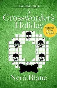 «A Crossworder's Holiday» by Nero Blanc