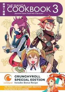 The Manga Cookbook, Volume 3: Japanese Fusion Food with Character!