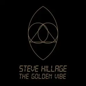 Steve Hillage - The Golden Vibe (2019)
