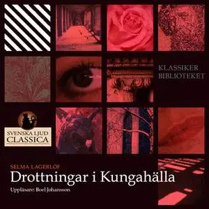 «Drottningar i Kungahälla» by Selma Lagerlöf